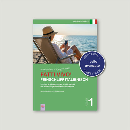 NEU: Italienischen Wortschatz erweitern | Fatti vivo! – Feinschliff Italienisch 1